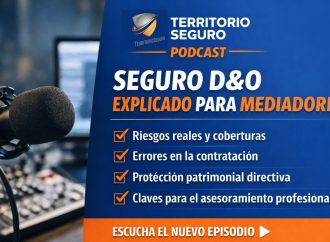Nuevo episodio del podcast de Territorio Seguro: el seguro de responsabilidad civil para adminitradores y directivos D&O